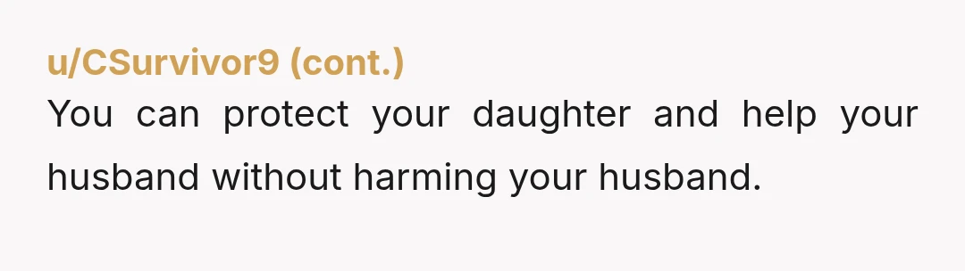 u/Sparklingwine23 NTA but... be careful about the ultimatum or backing him into a corner because that will make him shut down and if he isnt getting help he could go...