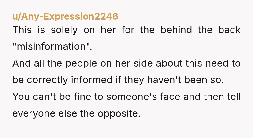 u/Any-Expression2246 This is solely on her for the behind the back "misinformation". And all the people on her side about this need to be correctly informed if they haven't been...
