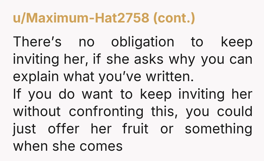 u/OLAZ3000 You're fine. You agreed. Maybe let her know that the dish is and if there's a component she could add to. Eg were having a stew but there will...