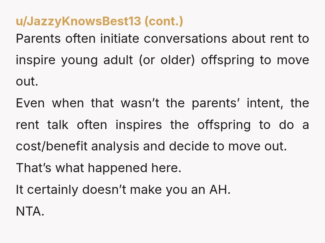 u/Penguin_Doctor NTA. They wanted you to pay rent in addition to running the house. You didn't want to do that, so you left. Sucks for your siblings, but it's ultimately...