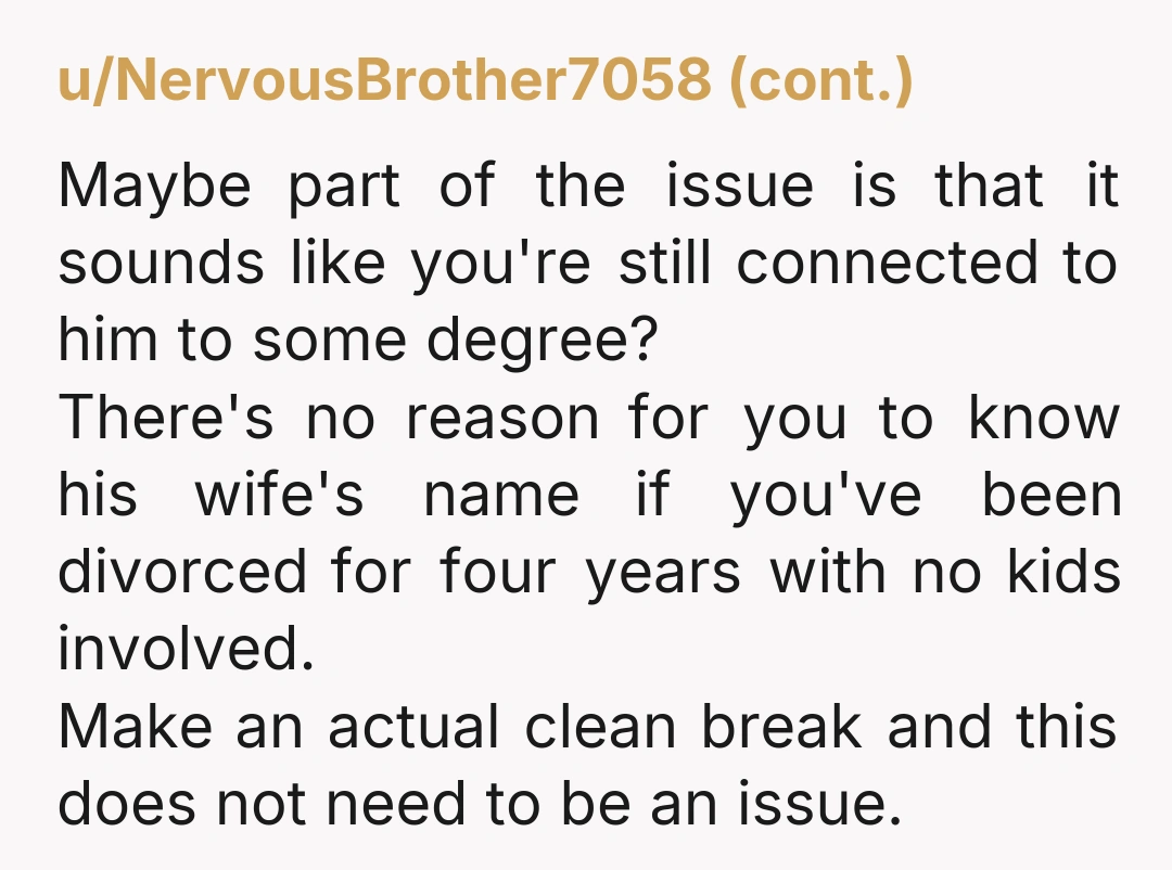 u/Ok-Cap-204 At least the ex husband doesn’t have to worry about accidentally calling the new wife by the first wife’s name.
