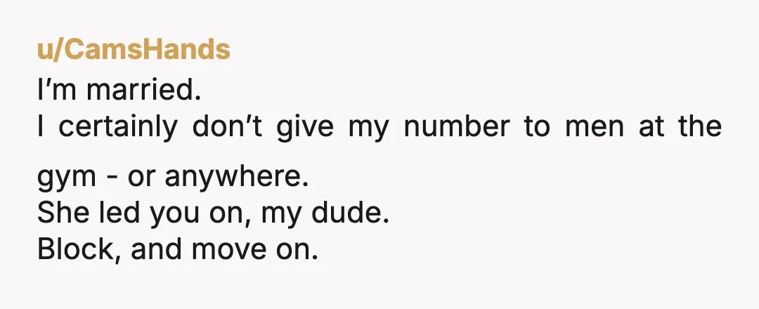 u/BarefootandWild she told you yet she gave you her number. that should tell you everything you need to know. idk why you even asked for it knowing she was in...