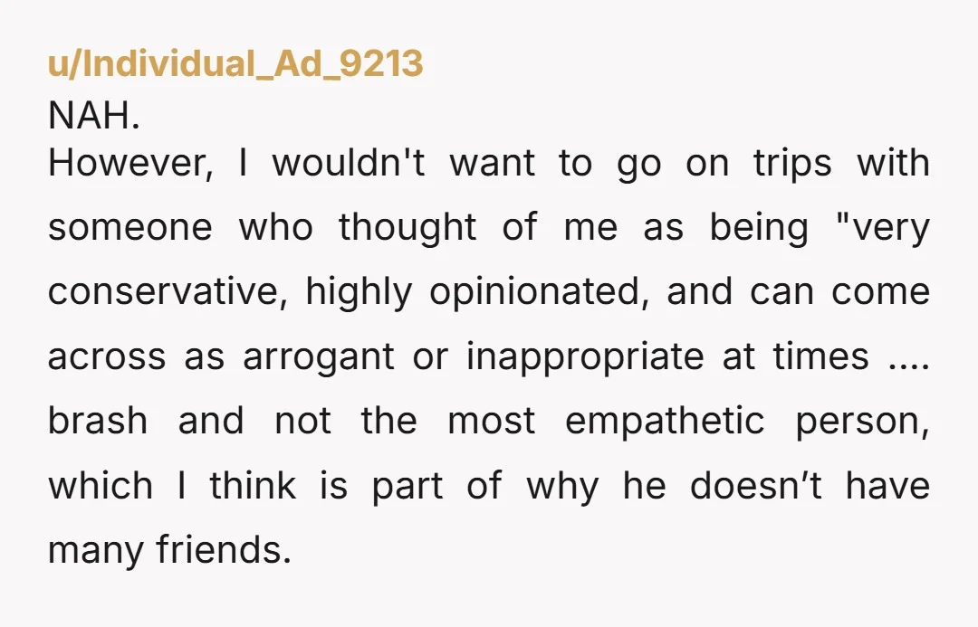 u/Shortestbreath YTA you don’t even like him based on how you describe him. He wants to hang out with his brother, just leave it alone. 