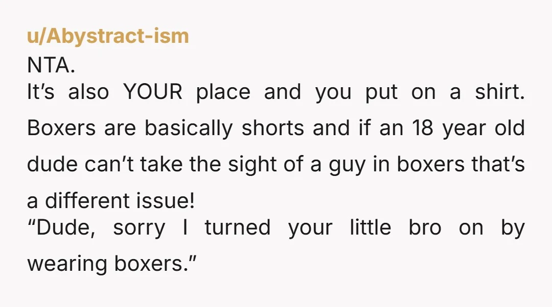 u/SelinaRochell22 NTA. You put them on OVER your underwear. They are being ridiculous.