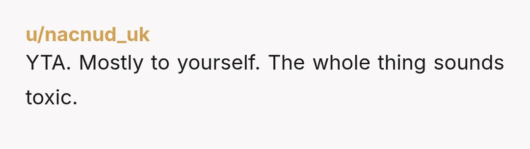 u/Artistic-Anybody-131
YTA.
Why would you stay with someone just because of their money?