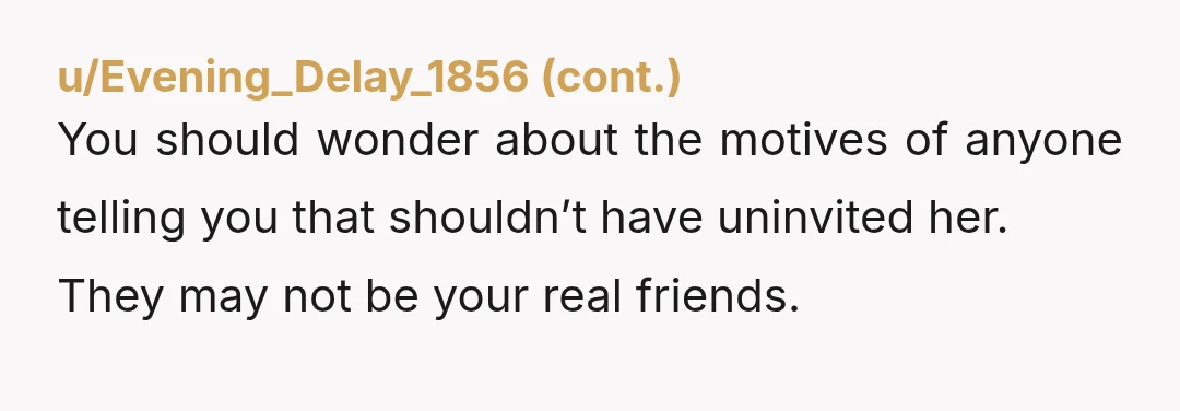 u/demoNToosh
NTA,
You're friends are stupid and you should stop hanging out with them.