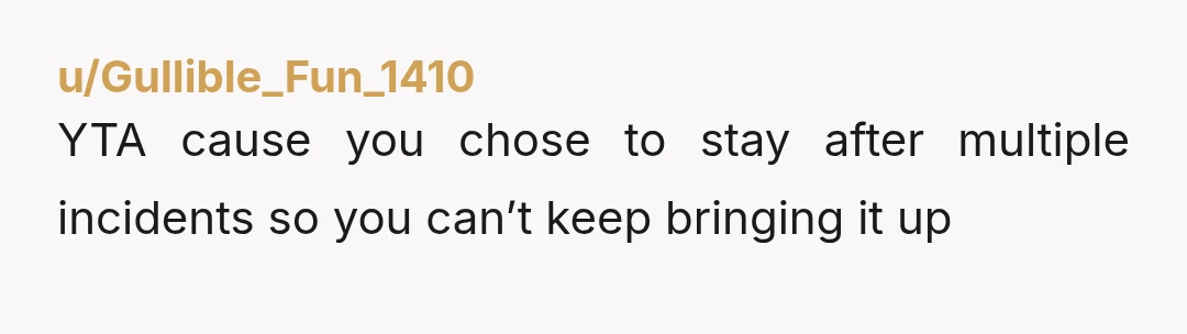 u/Lydsiewicked1012 NTA. How can a person just perfectly recover from a traumatic experience of being betrayed by their spouse when their pregnant? No matter how much therapy you get or...