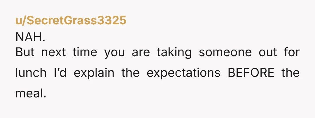 u/bananaloca2002 NTA. As a plus size woman, I do not see a problem with this advice at all. She sounds insecure and needs to understand it is about the timing...