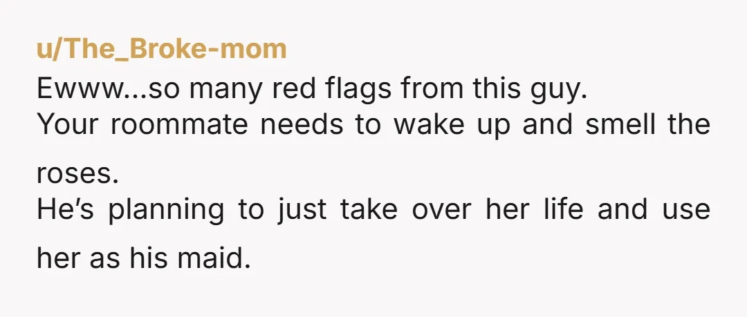 u/Humble-Map-29 NTA. He is not a paying roommate, this gives him zero privileges other than common courtesy if he earns it. Your home is your sanctuary from the bullshit of...