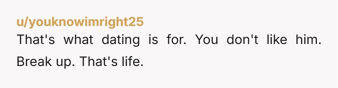 u/ShinePretend3772 NTA - break up. He said himself that you’re not compatible. That said, living in a small area with someone else will always be stressful. The easiest solution is...