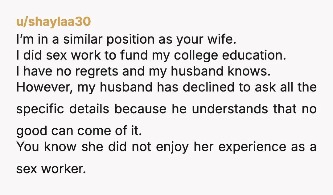 u/ImWaddlinHere Why does your sex have to be special or unique from her other experiences? The aspect of her being a prostitue previously is a bit irrelevant imo. Why do...