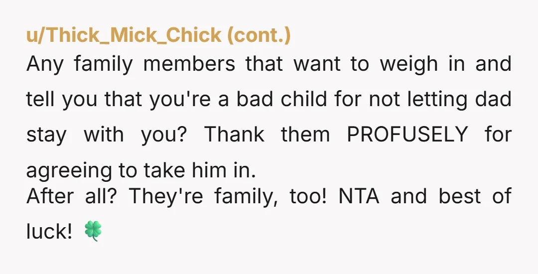 u/Ancient-Actuator7443 No need to feel guilty. He's a grown man and is responsible for himself.