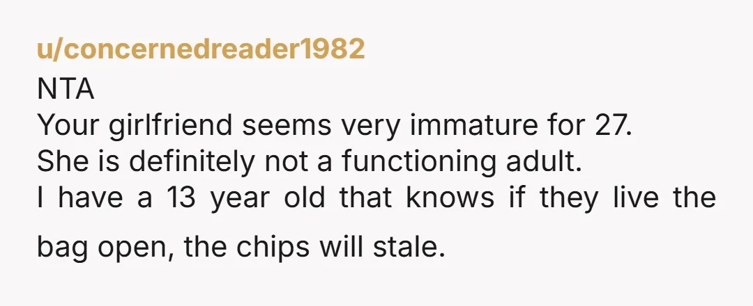 u/lexynora NTA; curious what kind of background does she come from? does she come from money? it seems less like she doesn't understand the concept of food-saving and more like...