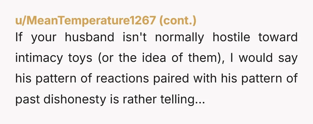 u/Moose-1211 NOR & PERFECT PLAY - do not let on like you’re still suspicious. Make him think you believe him, so he’ll go back to being in his (sloppy) comfort...