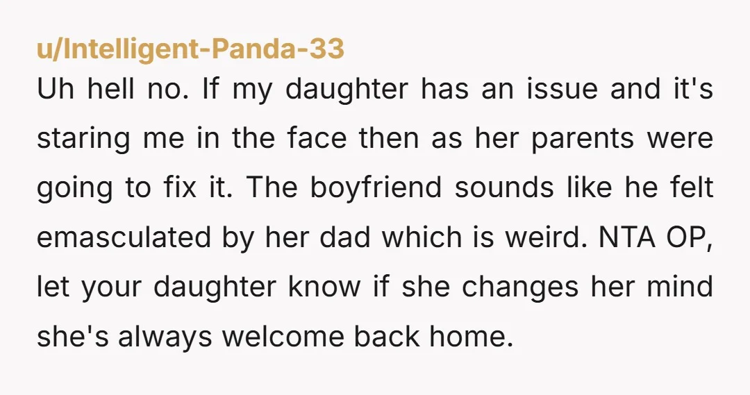 Uh hell no. If my daughter has an issue and it's staring me in the face then as her parents were going to fix it. The boyfriend sounds like he...