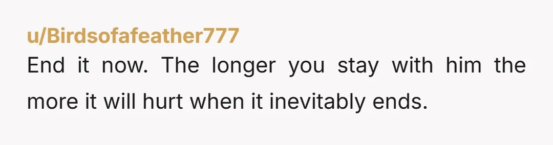 u/Lalabells86 I think if this isn’t something he’s budging on after your time together then he’s not where you’re at in the relationship and in any case, you never want...