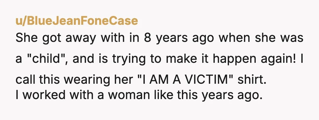 u/Initial-Joke8194 I’m a 26 year old woman, been working in hotels since I was 22. The fact this grown ass woman is calling herself a “child” is absurd, she needs...