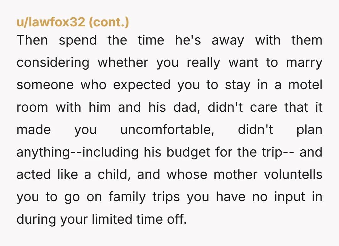 u/LdiJ46 Let your boyfriend use your gift card towards his own travel with his family and come up with a reason why you cannot go.
