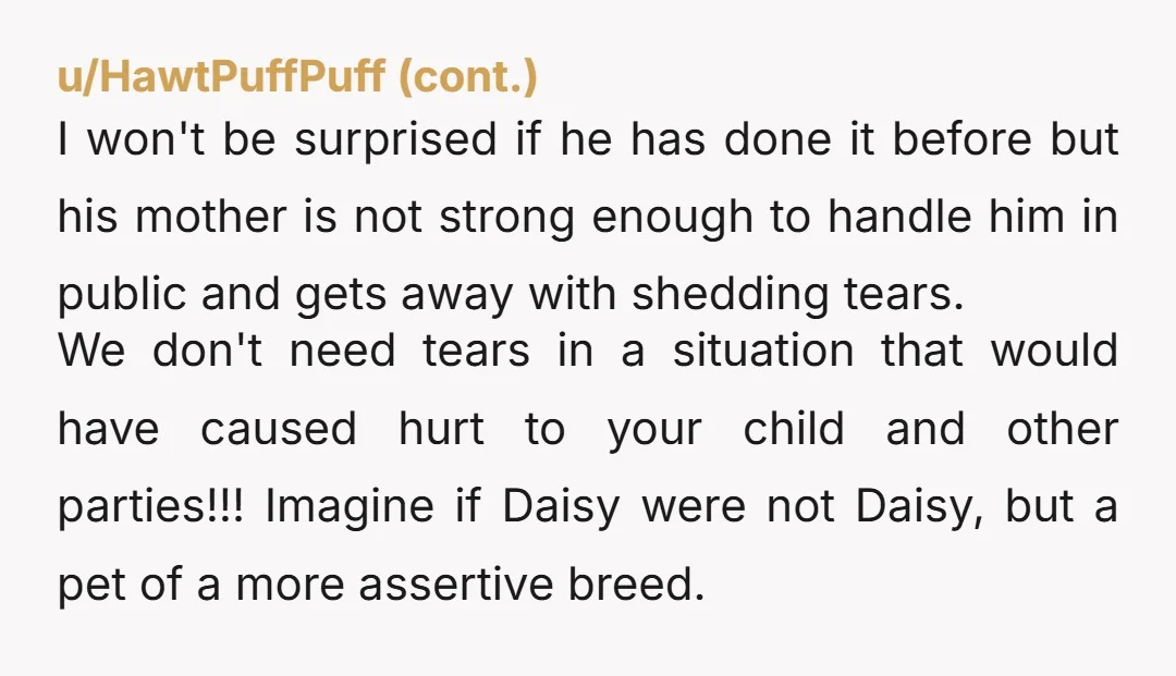 u/lydocia
Their special needs are not an excuse to do s*** things.
You kicked an AH assaulting your pet. ntah.
