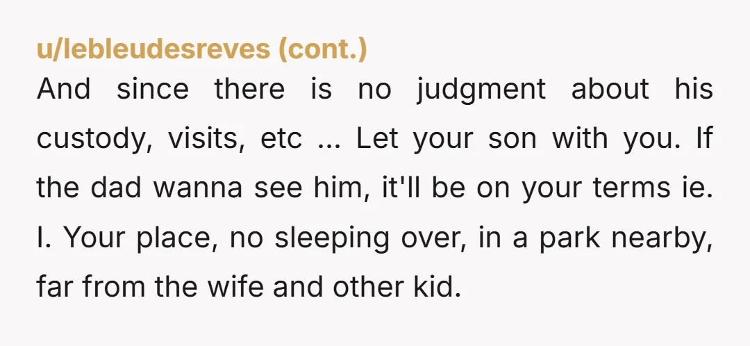 u/Minotaur525 NTA. Protect your baby because if you don't no one will. No child should ever have to feel like that! Thats sucks for your baby.