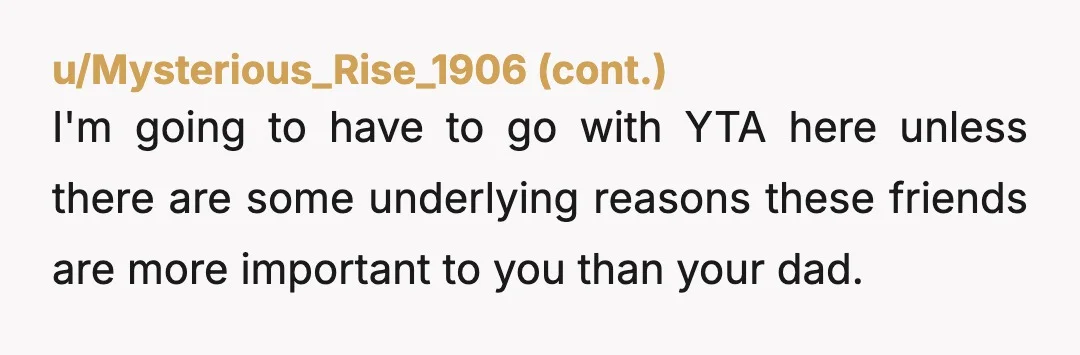 u/Chuisque As a dad myself, do not absolve him of the completely avoidable situation that he caused. If they booked things last night, they absolutely can reschedule. You have zero...