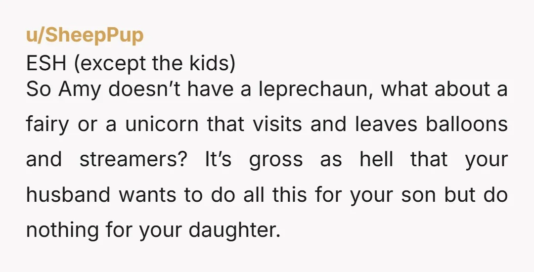 u/CMeNaught Is your husband actually trying to argue that it's okay to blatantly favor your son in ANY way because he thinks your daughter won't notice? Your son will notice....