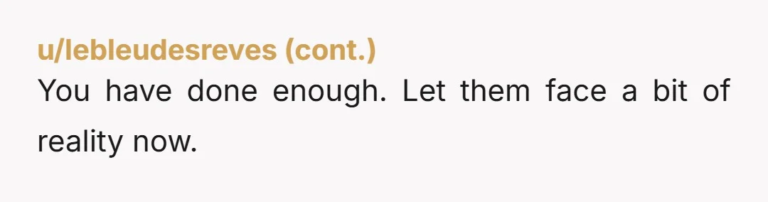 u/Southernbeekeeper
The second that kid called me lazy would be when their free rent ended.