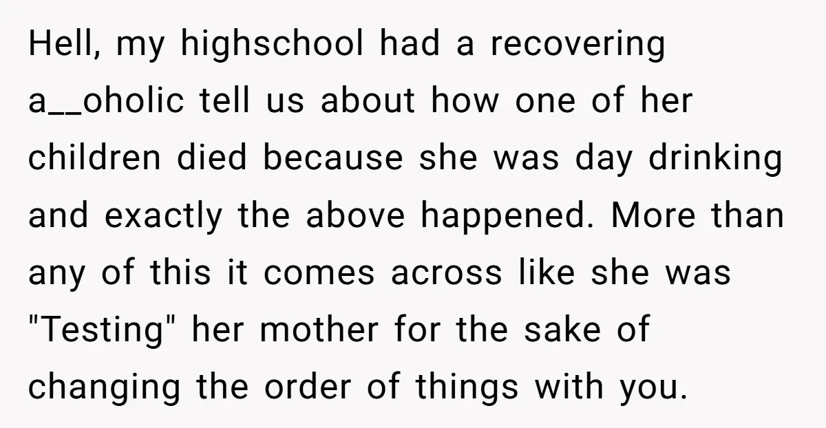 Hell, my highschool had a recovering a__oholic tell us about how one of her children died because she was day drinking and exactly the above happened. More than any of...