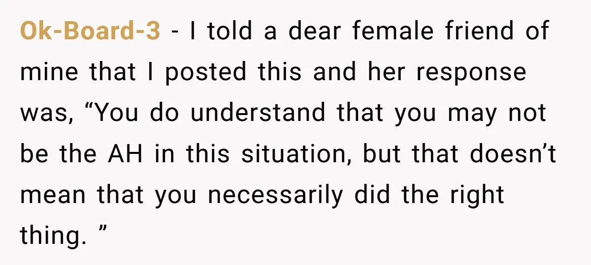 Ok-Board-3 − I told a dear female friend of mine that I posted this and her response was, “You do understand that you may not be the AH in this...