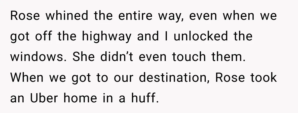 Rose whined the entire way, even when we got off the highway and I unlocked the windows. She didn’t even touch them. When we got to our destination, Rose took...