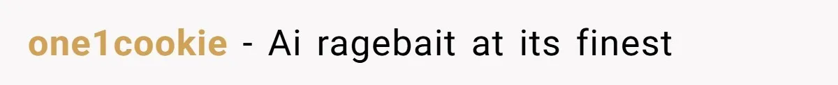one1cookie − Ai ragebait at its finest