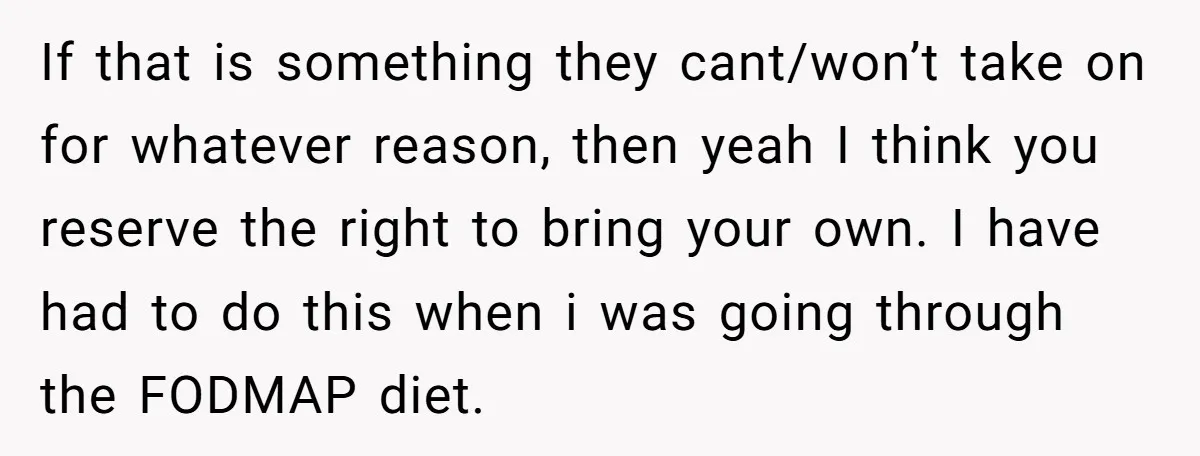 If that is something they cant/won’t take on for whatever reason, then yeah I think you reserve the right to bring your own. I have had to do this when...