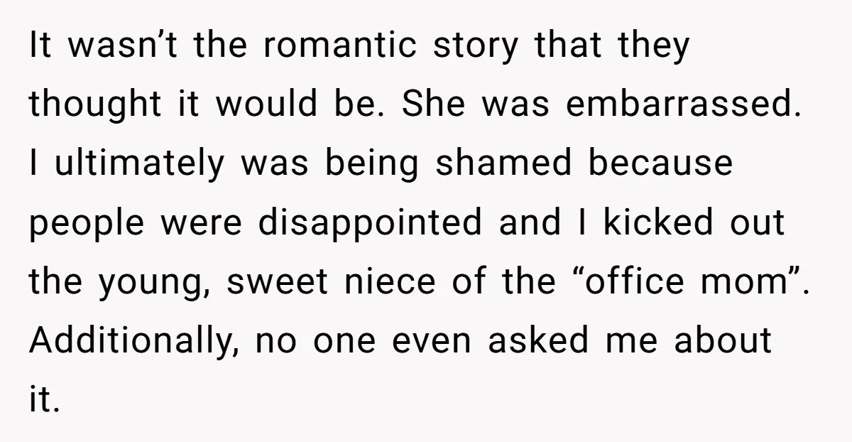 It wasn’t the romantic story that they thought it would be. She was embarrassed. I ultimately was being shamed because people were disappointed and I kicked out the young, sweet...