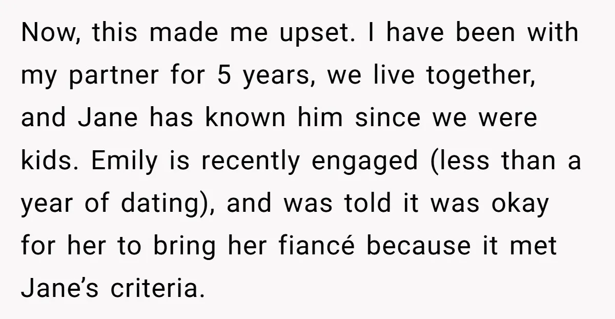 Now, this made me upset. I have been with my partner for 5 years, we live together, and Jane has known him since we were kids. Emily is recently engaged...
