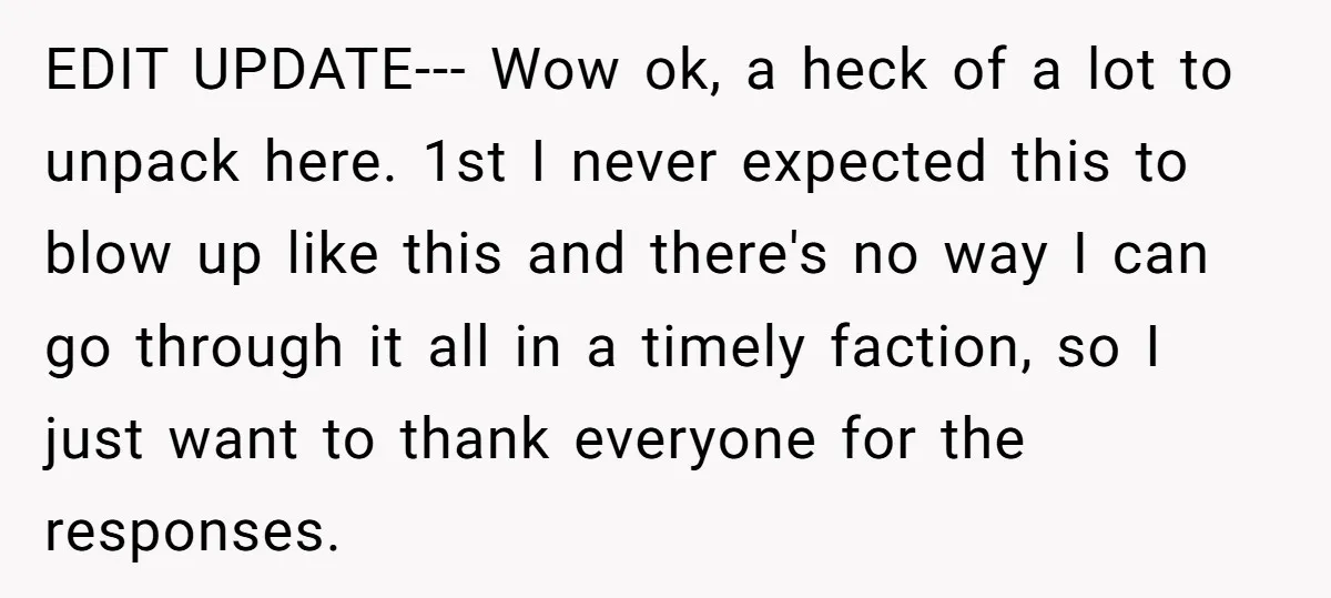 EDIT UPDATE--- Wow ok, a heck of a lot to unpack here. 1st I never expected this to blow up like this and there's no way I can go through...