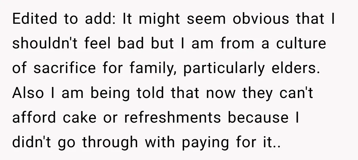 Edited to add: It might seem obvious that I shouldn't feel bad but I am from a culture of sacrifice for family, particularly elders. Also I am being told that...