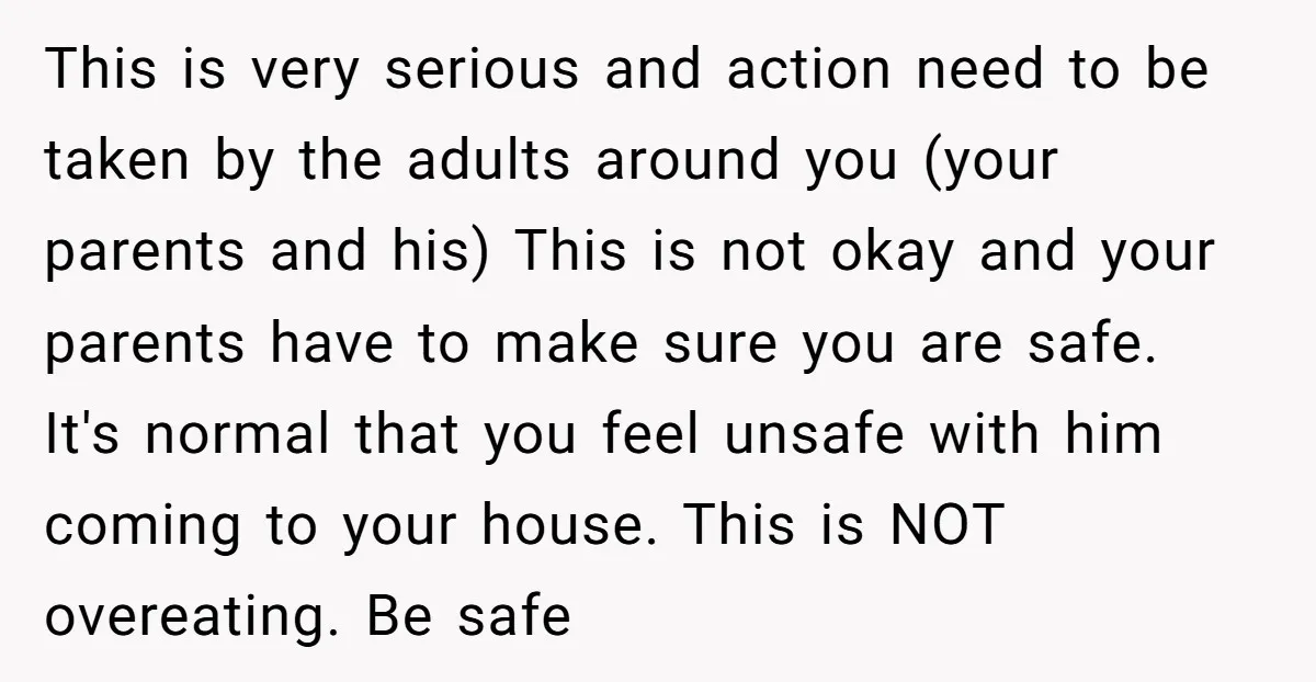 This is very serious and action need to be taken by the adults around you (your parents and his) This is not okay and your parents have to make sure...