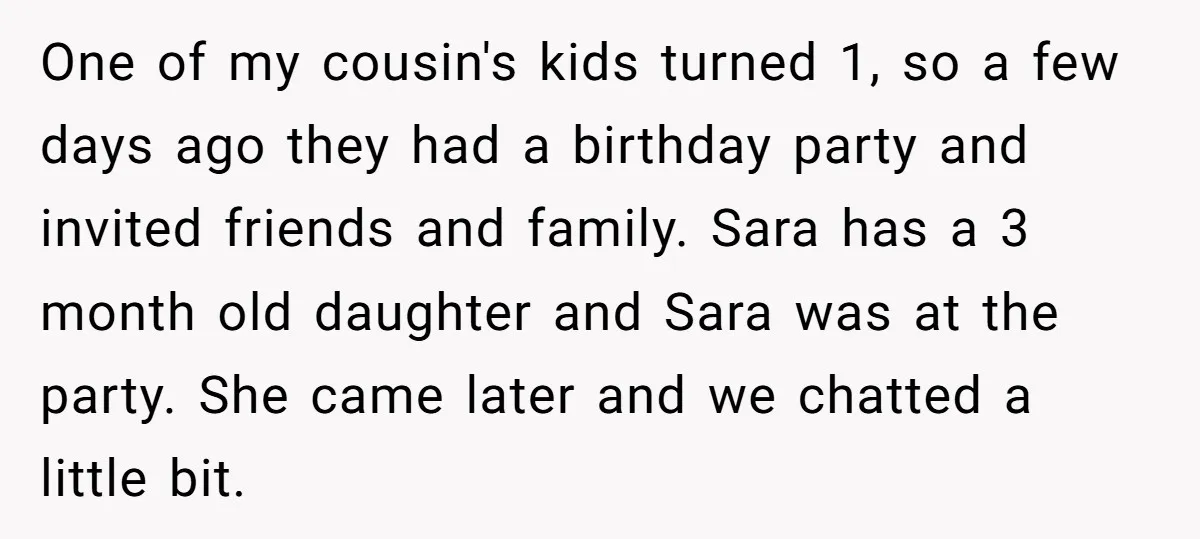 One of my cousin's kids turned 1, so a few days ago they had a birthday party and invited friends and family. Sara has a 3 month old daughter and...
