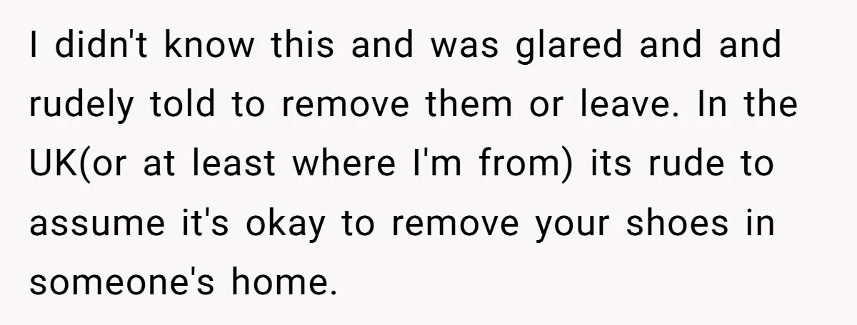 I didn't know this and was glared and and rudely told to remove them or leave. In the UK(or at least where I'm from) its rude to assume it's okay...