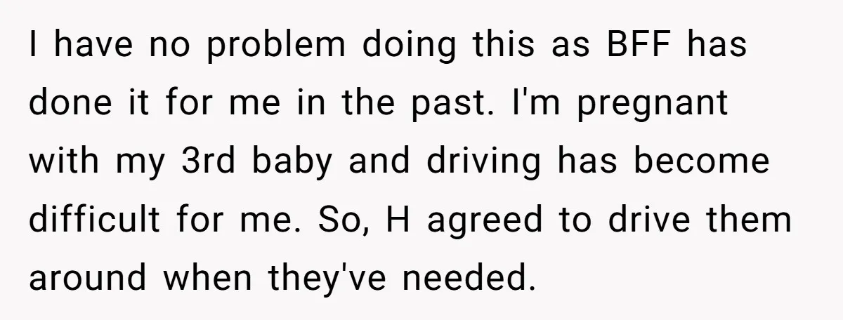 I have no problem doing this as BFF has done it for me in the past. I'm pregnant with my 3rd baby and driving has become difficult for me. So,...