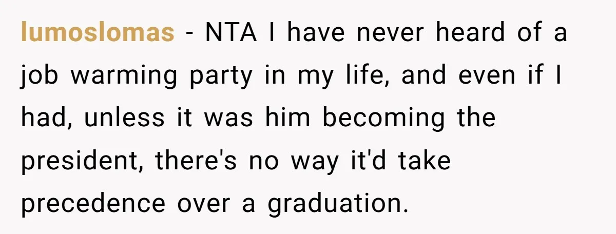 lumoslomas − NTA I have never heard of a job warming party in my life, and even if I had, unless it was him becoming the president, there's no way...