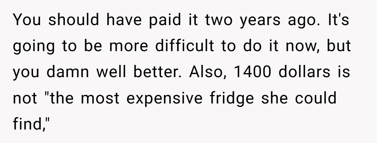 You should have paid it two years ago. It's going to be more difficult to do it now, but you damn well better. Also, 1400 dollars is not "the most...