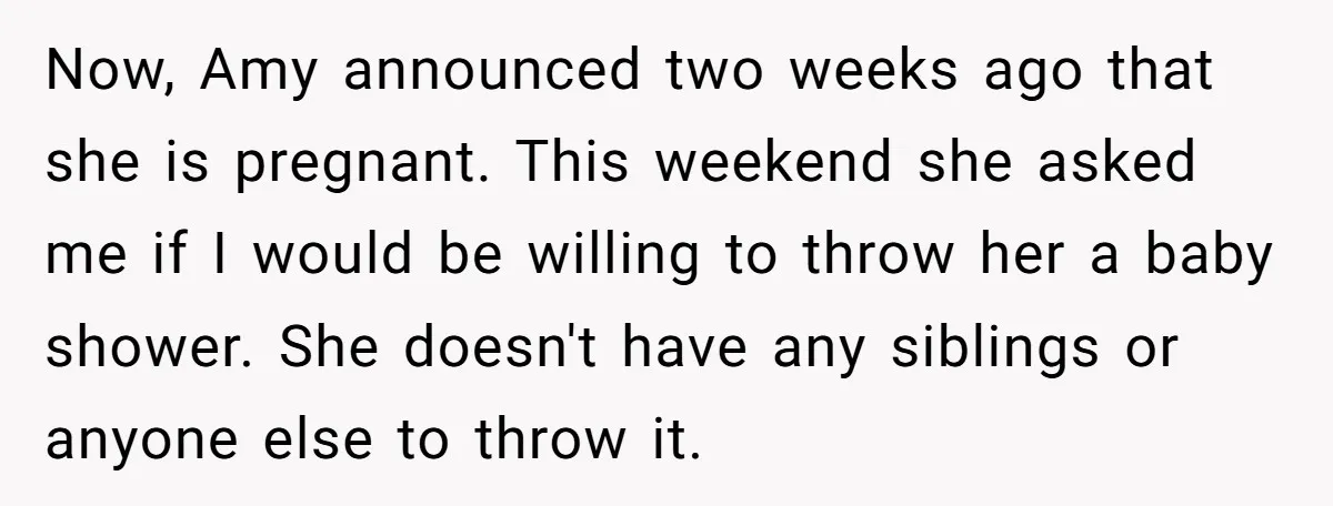 Now, Amy announced two weeks ago that she is pregnant. This weekend she asked me if I would be willing to throw her a baby shower. She doesn't have any...