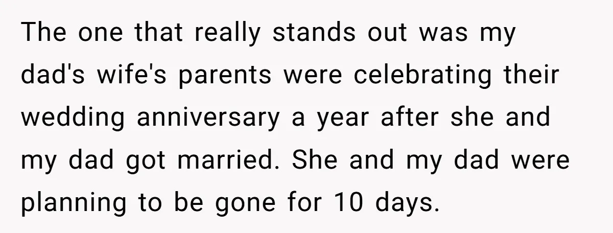 The one that really stands out was my dad's wife's parents were celebrating their wedding anniversary a year after she and my dad got married. She and my dad were...