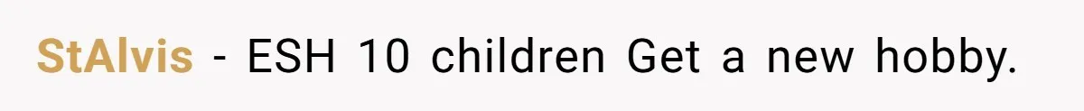 StAlvis − ESH 10 children Get a new hobby.