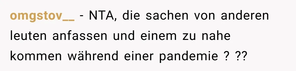 omgstov__ − NTA, die sachen von anderen leuten anfassen und einem zu nahe kommen während einer pandemie ? ??