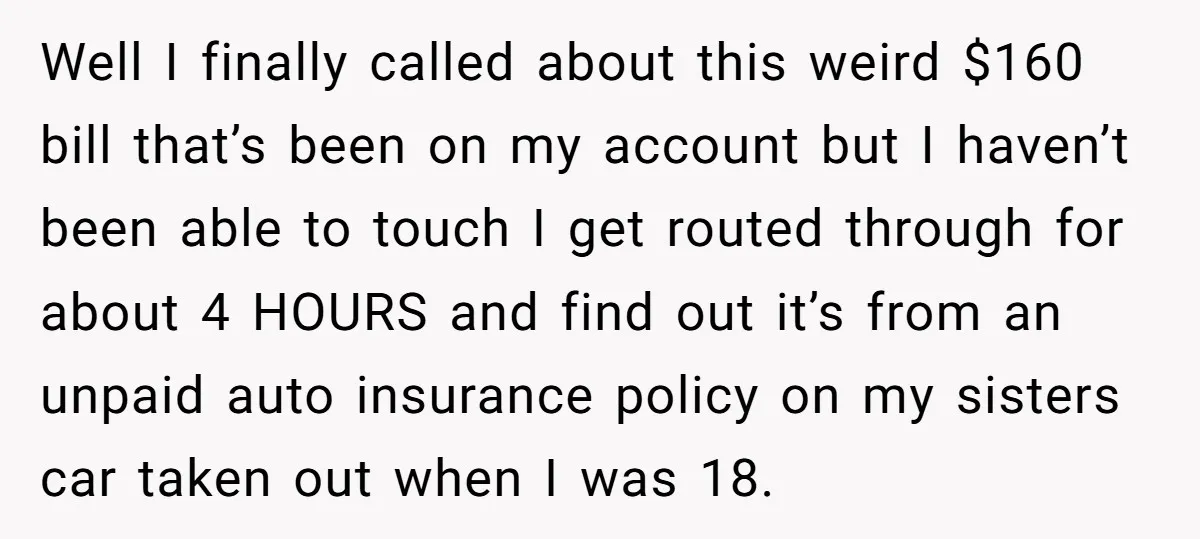 Well I finally called about this weird $160 bill that’s been on my account but I haven’t been able to touch I get routed through for about 4 HOURS and...