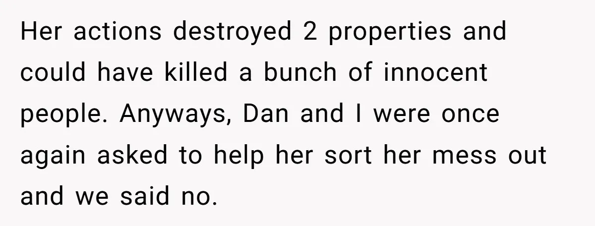 Her actions destroyed 2 properties and could have killed a bunch of innocent people. Anyways, Dan and I were once again asked to help her sort her mess out and...