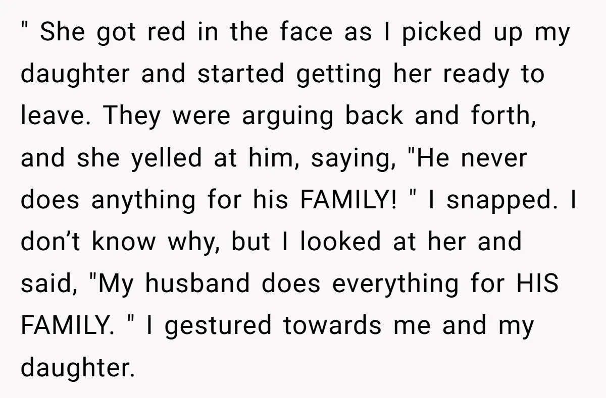 " She got red in the face as I picked up my daughter and started getting her ready to leave. They were arguing back and forth, and she yelled at...