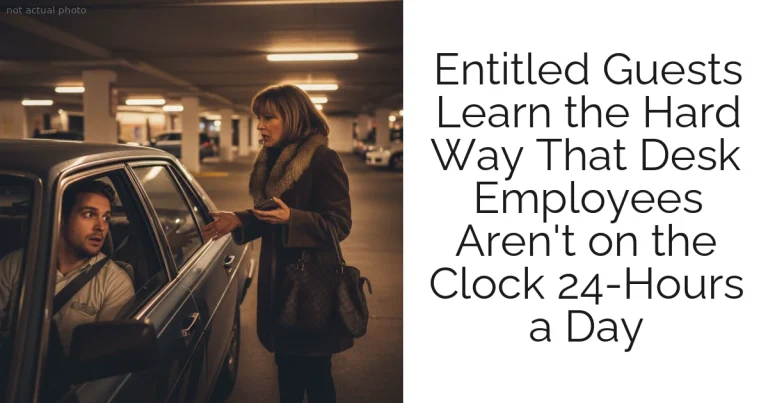 Entitled Guests Learn the Hard Way That Desk Employees Aren't on the Clock 24-Hours a Day
